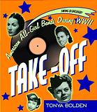 Take-off! : American all-girl bands during WW II
