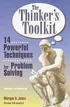 The thinker's toolkit : fourteen skills techniques for problem solving