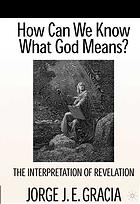 How can we know what God means? : the interpretation of revelation