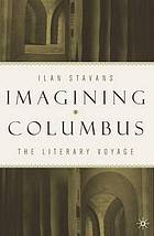 Imagining Columbus : the literary voyage