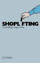 Shoplifting : controlling a major crime