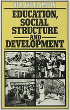 Education, social structure, and development : a comparative analysis