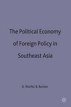 The political economy of foreign policy in Southeast Asia