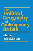 The political geography of contemporary Britain