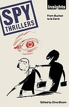 Spy thrillers : from Buchan to Le Carré