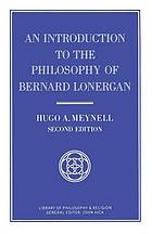 An introduction to the philosophy of Bernard Lonergan