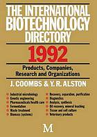 The international biotechnology directory : products, companies, research and organizations
