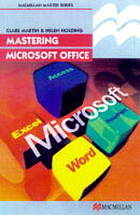 Mastering Microsoft Office.