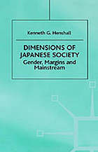 Dimensions of Japanese society : gender, margins and mainstream