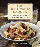 The best pasta sauces : favorite regional Italian recipes