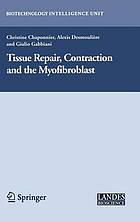 Tissue Repair, Contraction and the Myofibroblast