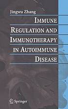 Immune regulation and immunotherapy in autoimmune disease