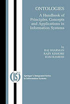 Ontologies : a handbook of principles, concepts and applications in information systems