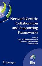 Network centric collaboration and supporting frameworks