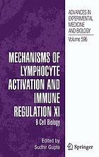 Mechanisms of Lymphocyte Activation and Immune Regulation XI : B Cell Biology