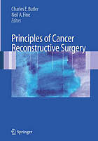 Cancer reconstructive surgery : principles and techniques