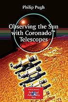 Observing the Sun with CoronadoTM Telescopes