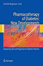 Pharmacotherapy of Diabetes: New Developments : Improving Life and Prognosis for Diabetic Patients