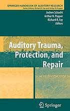 Auditory trauma, protection, and repair