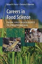 Careers in Food Science: From Undergraduate to Professional