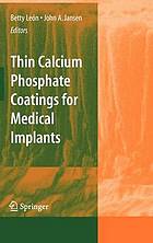 Thin Calcium Phosphate Coatings for Medical Implants