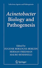 Acinetobacter Biology and Pathogenesis