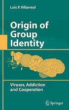 Origin of group identity : viruses, addiction and cooperation