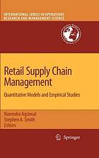 Retail supply chain management : Quantitative models and empirical studies