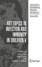 Hot topics in infection and immunity in children. VII