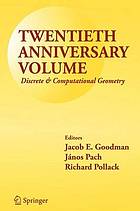 Twentieth anniversary volume : discrete & computational geometry