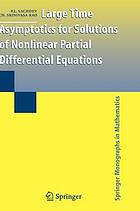 Large time asymptotics for solutions of nonlinear partial differential equations