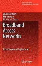 Broadband access networks : technologies and deployments