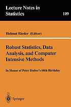 Robust statistics, data analysis, and computer intensive methods : In honor of Peter Huber's 60th birthday