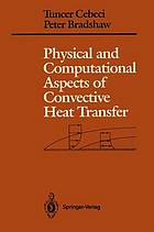 Physical and computational aspects of convective heat transfer [Hauptbd.].