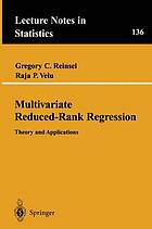 Multivariate reduced-rank regression : theory and applications