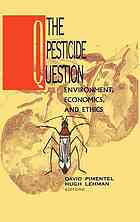 The Pesticide question : environment, economics, and ethics
