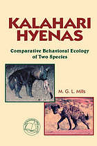 Kalahari hyenas : comparative behavioral ecology of two species