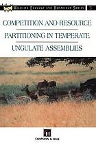 Competition and resource partitioning in temperate ungulate assemblies