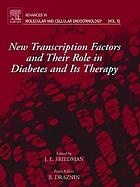 New transcription factors and their role in diabetes and therapy