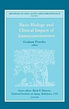 Basic biology and clinical impact of immunosenescence