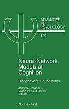 Neural-network models of cognition : biobehavioral foundations.