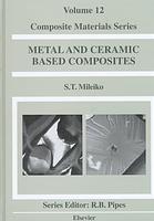 Metal and ceramic based composites