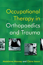 Occupational therapy in orthopaedics and trauma