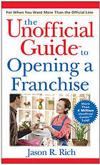 The unofficial guide to opening a franchise