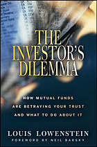 The investor's dilemma : how mutual funds are betraying your trust and what to do about it
