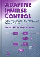 Adaptive Inverse Control, Reissue Edition : a Signal Processing Approach.