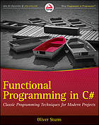 Functional Programming in C♯ : Classic Programming Techniques for Modern Projects.