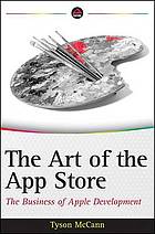 The art of the App Store : the business of Apple development