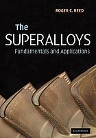 The superalloys : fundamentals and applications