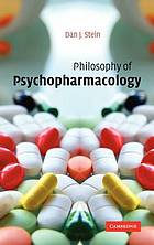 Philosophy of Psychopharmacology.